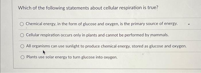 Which of the following statements about cellular respiration is true